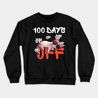 100 days off - funny cat with sunglasses Crewneck Sweatshirt